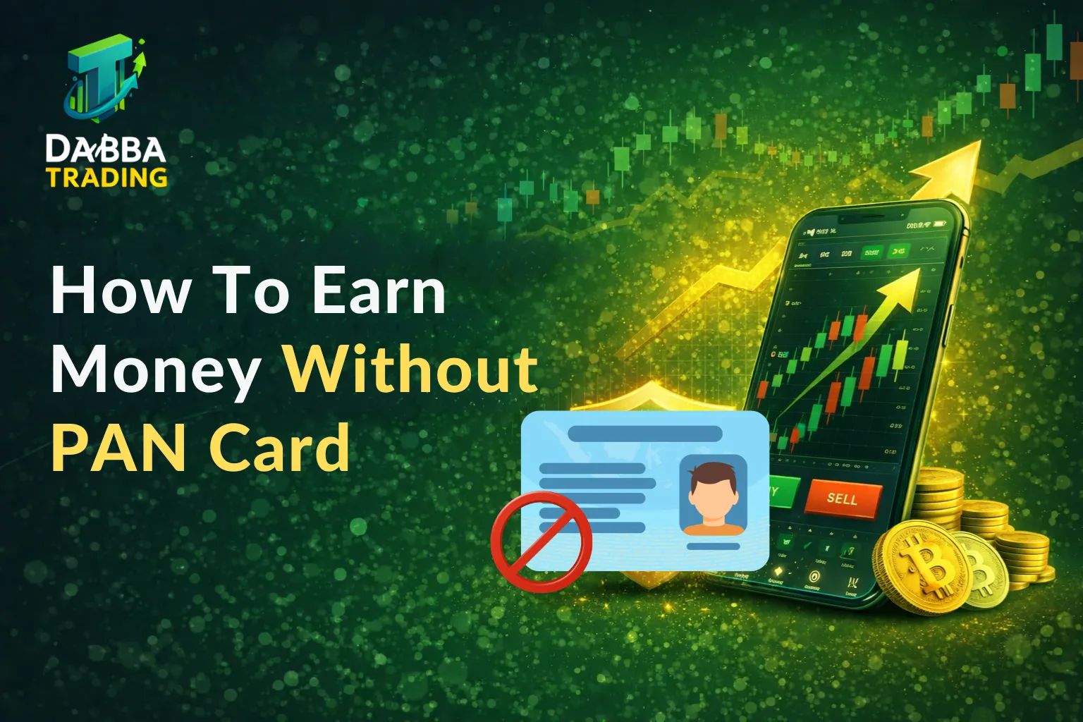 How to Earn Money Without Pan Card